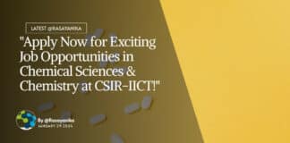 CSIR-IICT Multiple Project Vacancies For Chemical Sciences & Chemistry