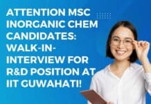 Attention MSc Inorganic Chem Candidates: Walk-In-Interview for R&D Position at IIT Guwahati!