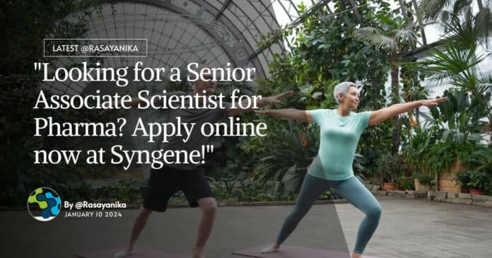 "Looking for a Senior Associate Scientist for Pharma? Apply online now at Syngene!"
