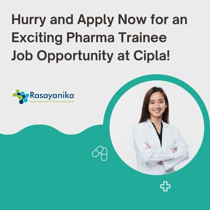 Freshers Pharma Trainee Cipla