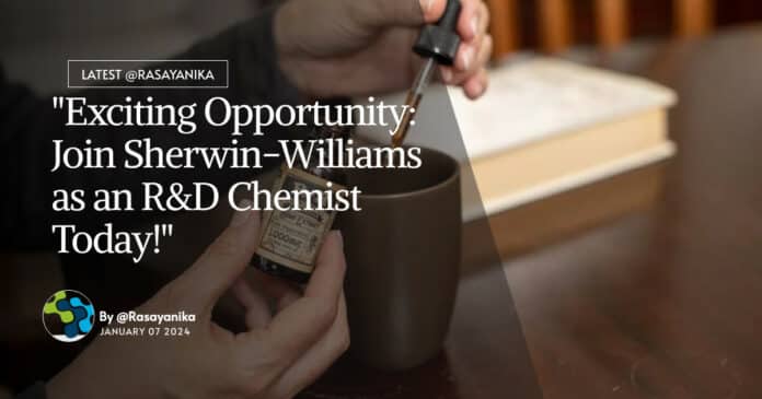 "Exciting Opportunity: Join Sherwin-Williams as an R&D Chemist Today!"