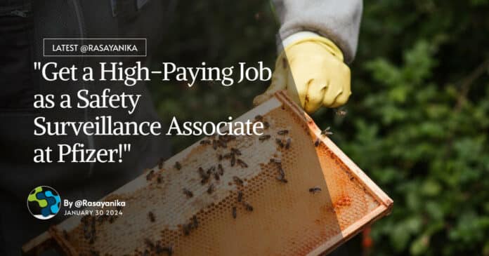 "Get a High-Paying Job as a Safety Surveillance Associate at Pfizer!"