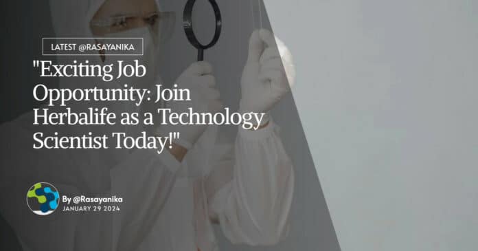 "Exciting Job Opportunity: Join Herbalife as a Technology Scientist Today!"