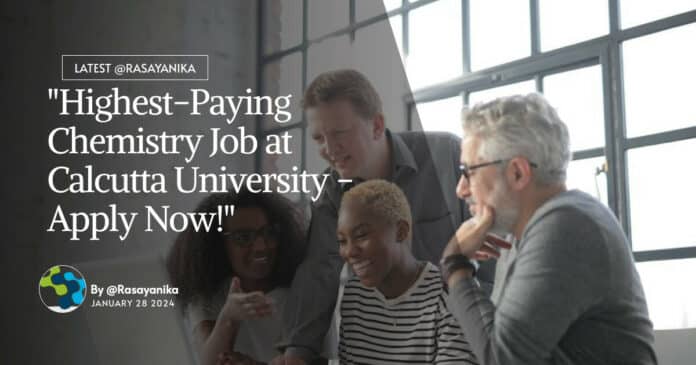 "Highest-Paying Chemistry Job at Calcutta University - Apply Now!"