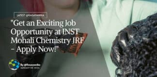 "Get an Exciting Job Opportunity at INST Mohali Chemistry JRF - Apply Now!"