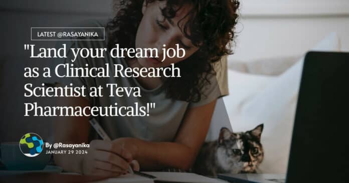 "Land your dream job as a Clinical Research Scientist at Teva Pharmaceuticals!"