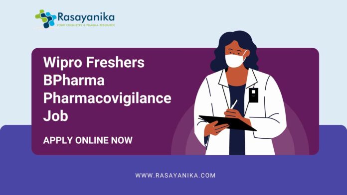 Wipro Freshers BPharma Pharmacovigilance Job