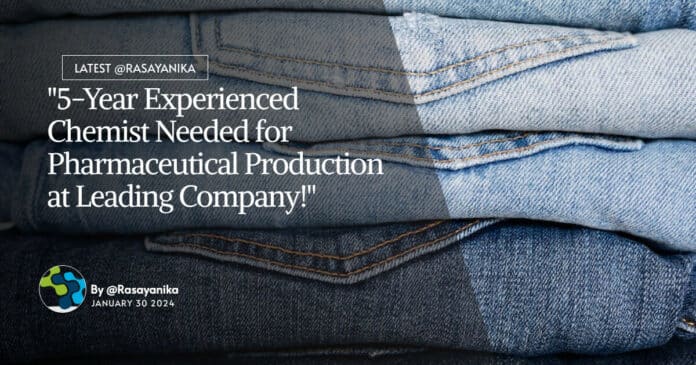 "5-Year Experienced Chemist Needed for Pharmaceutical Production at Leading Company!"