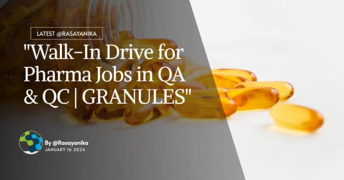 Granules Pharma Walk-In-Drive - BPharma & MPharma Walk-In