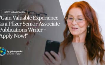 Gain Valuable Experience as a Pfizer Senior Associate Publications Writer – Apply Now! "Gain Valuable Experience as a Pfizer Senior Associate Publications Writer - Apply Now!"