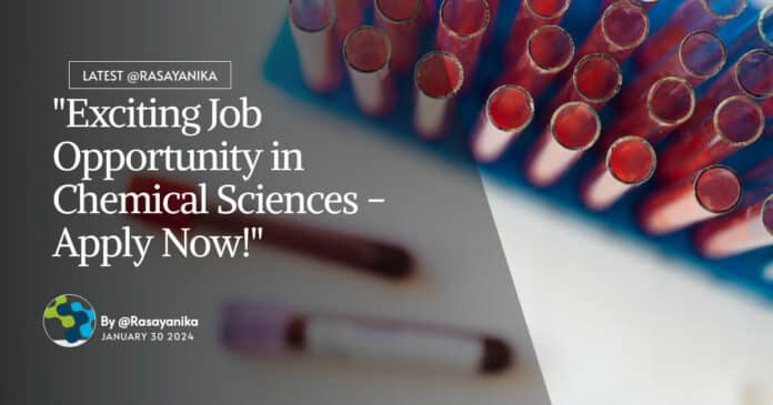 "Exciting Job Opportunity in Chemical Sciences - Apply Now!"