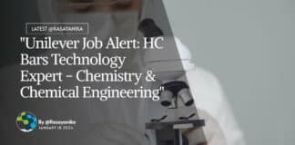 "Unilever Job Alert: HC Bars Technology Expert - Chemistry & Chemical Engineering"