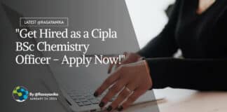 "Get Hired as a Cipla BSc Chemistry Officer - Apply Now!"