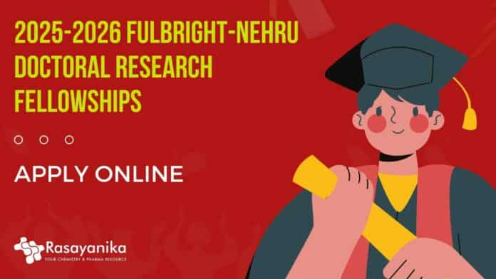 2025-2026 Fulbright-Nehru Doctoral Research Fellowships
