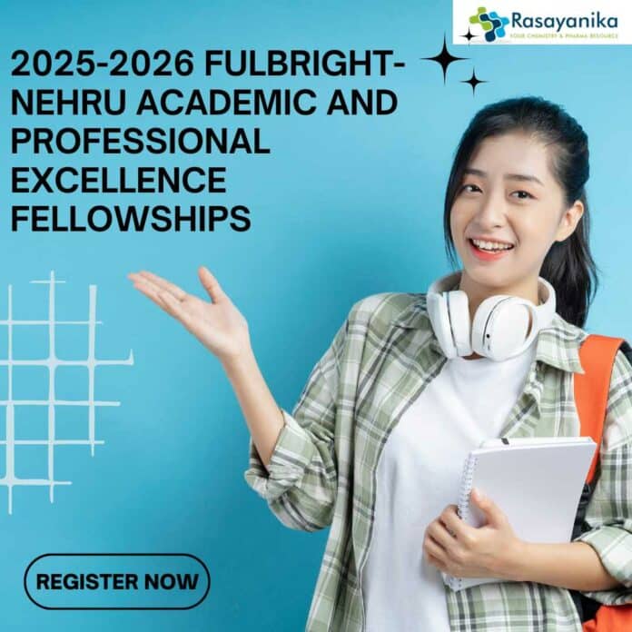 2025 Fulbright-Nehru Academic and Professional Excellence Fellowships