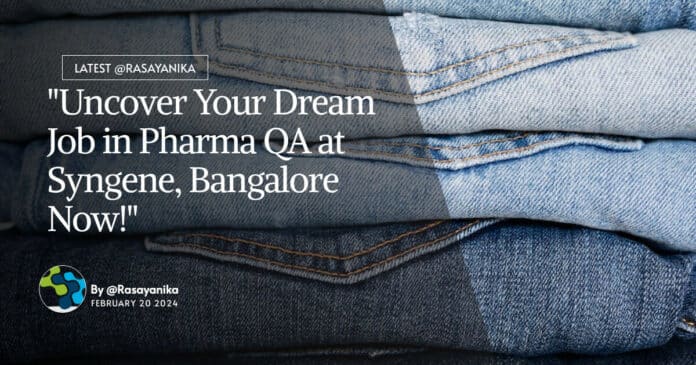 "Uncover Your Dream Job in Pharma QA at Syngene, Bangalore Now!"
