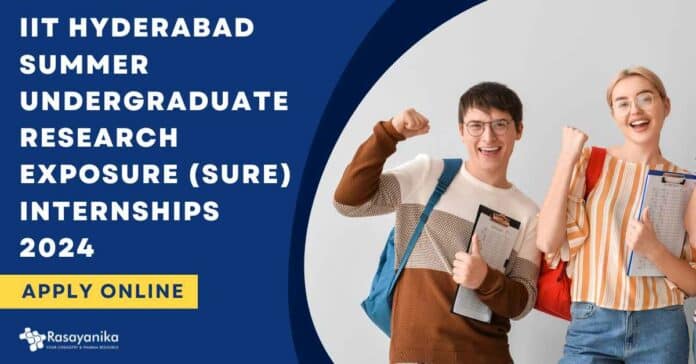 IIT Hyderabad SURE Internships 2024