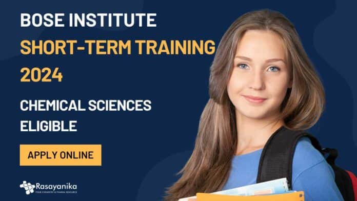 Short-Term Training 2024 For Chemical Sciences Candidates at Bose Institute, Apply Online