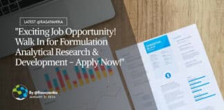 "Exciting Job Opportunity! Walk In for Formulation Analytical Research & Development - Apply Now!"