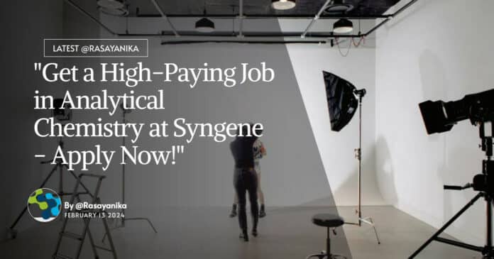 "Get a High-Paying Job in Analytical Chemistry at Syngene - Apply Now!"