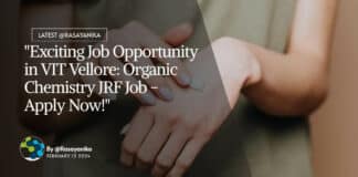 "Exciting Job Opportunity in VIT Vellore: Organic Chemistry JRF Job - Apply Now!"