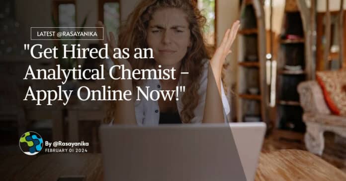 "Get Hired as an Analytical Chemist - Apply Online Now!"