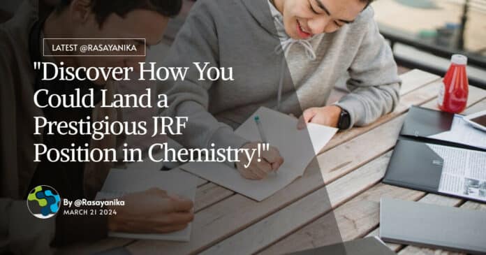 "Discover How You Could Land a Prestigious JRF Position in Chemistry!"
