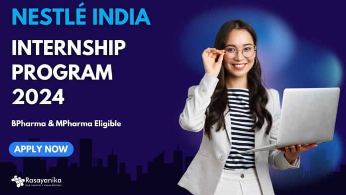 Nestlé India Internship Program 2024 - Apply Now!