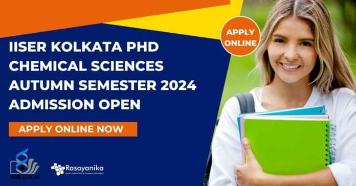 IISER-K PhD 2024 Admission Autumn Semester In Chemical Sciences