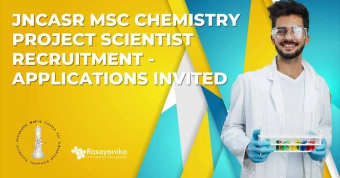 JNCASR MSc Chemistry Project Scientist Recruitment