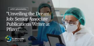 "Unveiling the Dream Job: Senior Associate Publications Writer at Pfizer!"