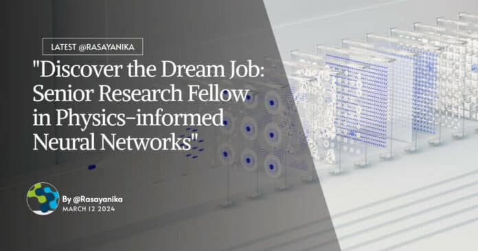 "Discover the Dream Job: Senior Research Fellow in Physics-informed Neural Networks"