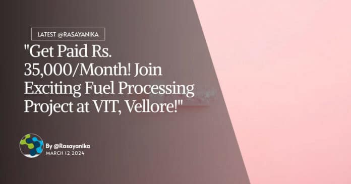 VIT Vellore Chemical Engineering SRF Job - Apply Now