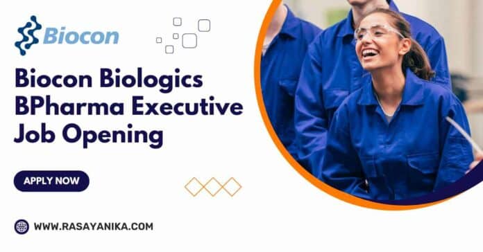 Biocon Biologics BPharma Executive Job
