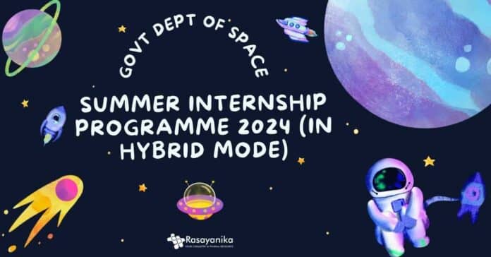 Govt Dept of Space Summer Internship Govt Dept of Space Summer Internship
