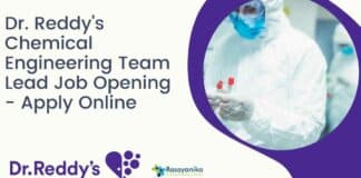 Dr. Reddy's Chemical Engineering Team Lead Job Opening - Apply Online