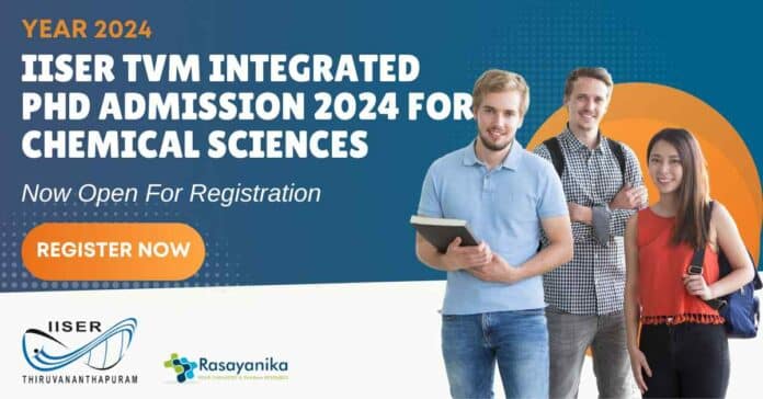 IISER TVM 2024 Integrated PhD Admission For Chemical Sciences