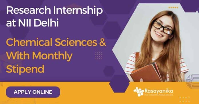 Research Internship at NII Delhi For Chemical Sciences With Monthly Stipend