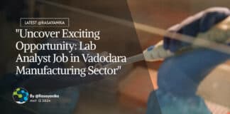 "Uncover Exciting Opportunity: Lab Analyst Job in Vadodara Manufacturing Sector"