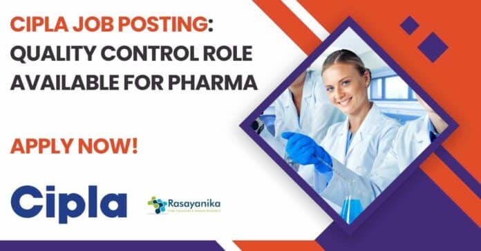 Cipla Pharma QC Job Opening