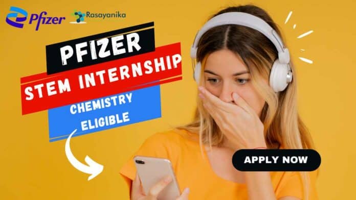 Pfizer STEM Internship For Chemistry, Apply Online Now