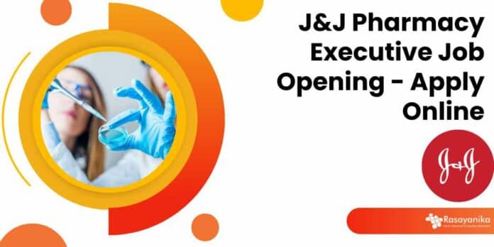 J&J Pharmacy Executive Job Opening - Apply Online