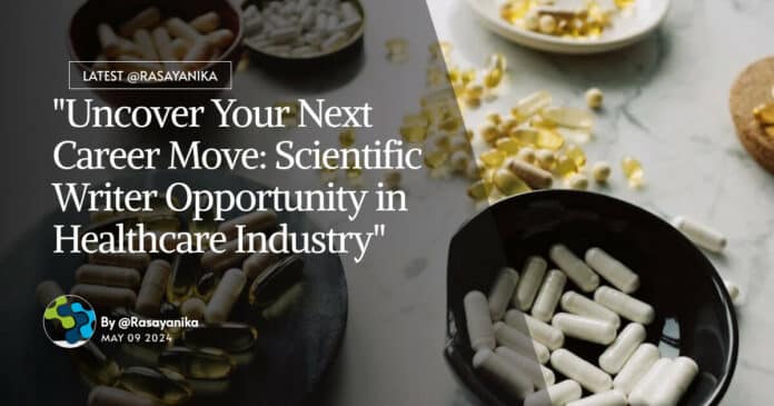 "Uncover Your Next Career Move: Scientific Writer Opportunity in Healthcare Industry"