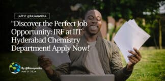 "Discover the Perfect Job Opportunity: JRF at IIT Hyderabad Chemistry Department! Apply Now!"