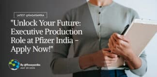 "Unlock Your Future: Executive Production Role at Pfizer India - Apply Now!"