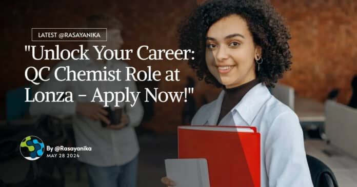 Lonza QC Chemist Job Openings - Apply Online Now