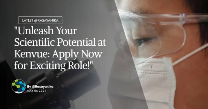 Kenvue Pharma Scientist Job - Chemistry Apply Online