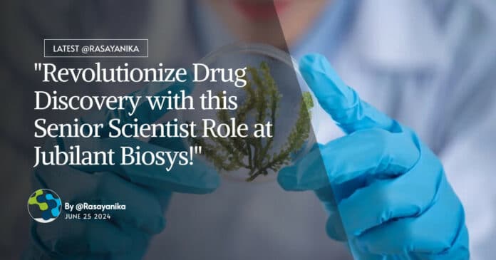 "Revolutionize Drug Discovery with this Senior Scientist Role at Jubilant Biosys!"
