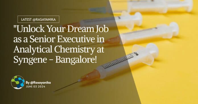 Syngene MPharma Analytical Chemistry Executive Job Opening - Apply Online