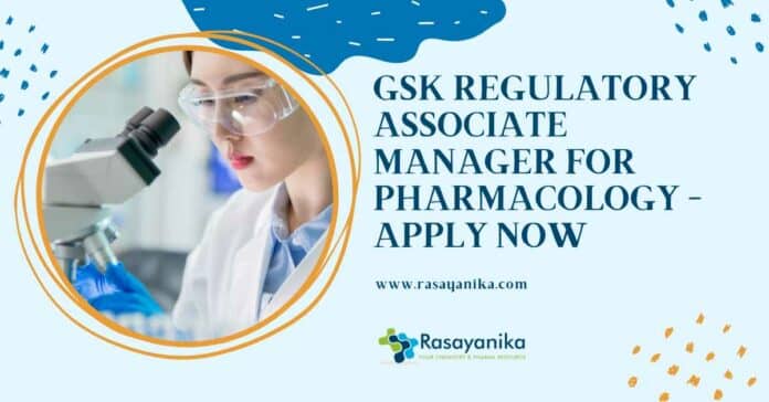 GSK Regulatory Associate Manager